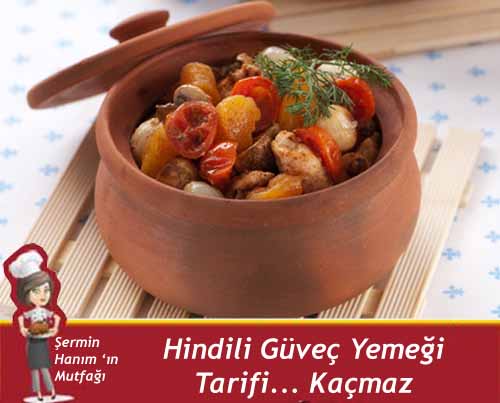 Hindili Güveç Yemeği Tarifi