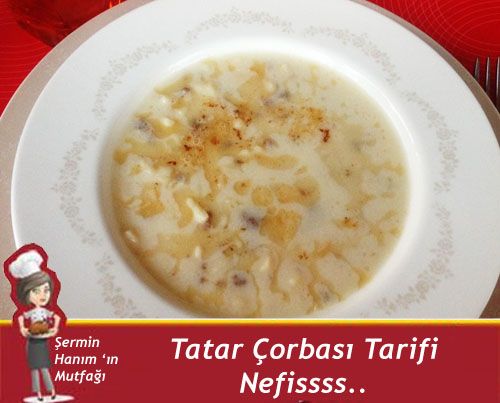 Tatar Çorbası Tarifi.