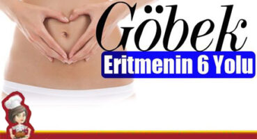 Göbek Eritmenin 6 Püf Noktası