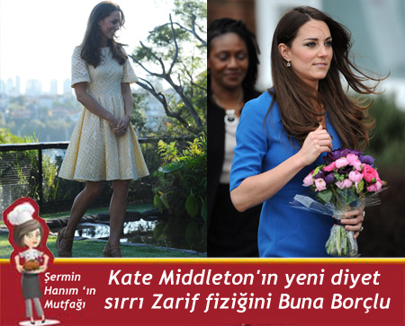 Kate Middleton’ın yeni diyet sırrı