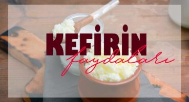 Kefirin Faydaları