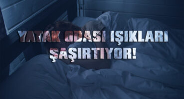 Yatak Odası Işıkları Şaşırtıyor!