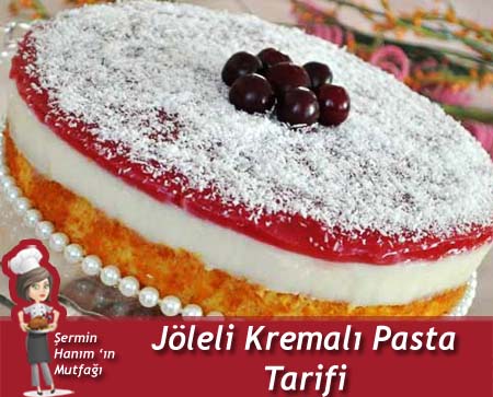 Jöleli Kremalı Pasta