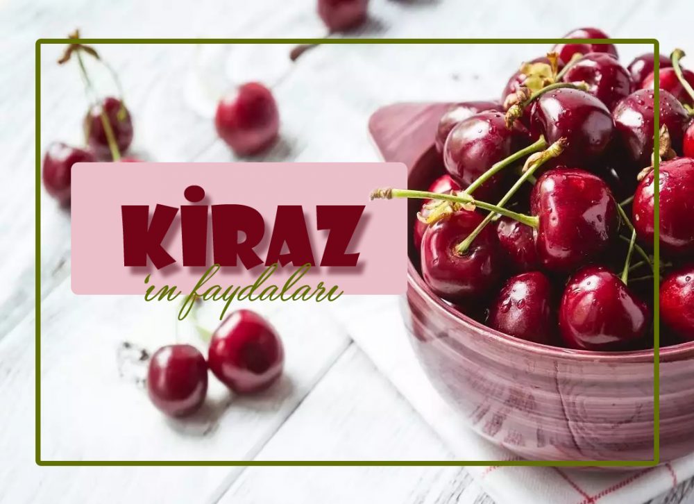Kirazın Faydaları