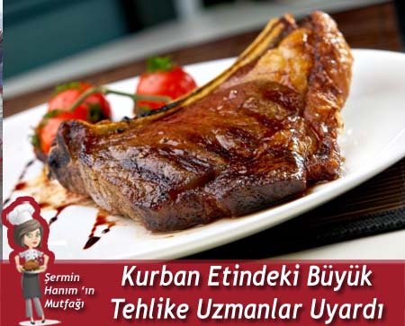 Kurban Etindeki Büyük Tehlike