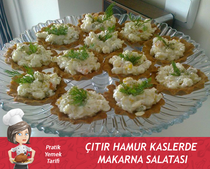 ÇITIR HAMUR KASELERDE MAKARNA SALATASI