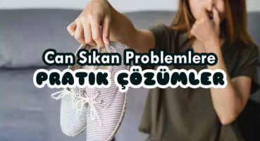 Can Sıkan Problemlere Pratik Çözümler