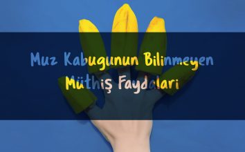 Muz Kabuğunun Bilinmeyen Müthiş Faydaları