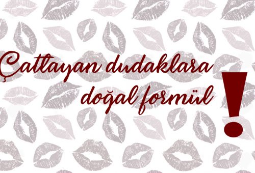 Çatlayan Dudaklara Doğal Formül