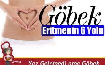 Göbek Eritmenin 6 Püf Noktası