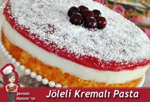 Jöleli Kremalı Pasta