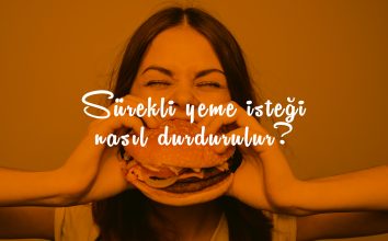 Sürekli Yeme İsteği Nasıl Durdurulur?