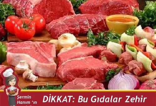 Bu Gıdalar Zehir Saçıyor…